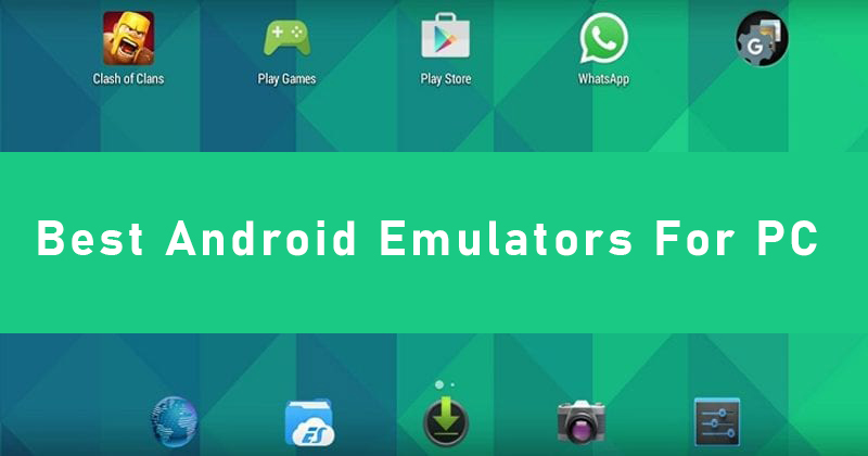 Top 3 best Android emulators for PC and Mac of 2020